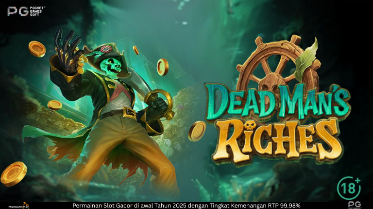 Deadman’s Riches – Analisis Lengkap Slot Bertema Bajak Laut
